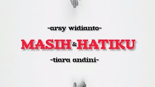 arsy widianto x tiara andini  masih hatiku  lirik [upl. by Candis]