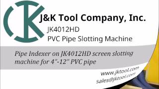 Pipe Slotting Machine Indexer on JK4012HD  JampK Tool Company [upl. by Jefferson693]