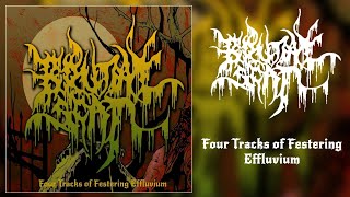 BRUTAL SCAT  Four Tracks of Festering Effluvium Full EP Brutal Goregrind [upl. by Riedel132]