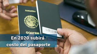 Estos serán los costos del pasaporte mexicano en 2020 [upl. by Brewer]