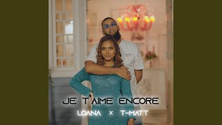 JE TAIME ENCORE feat TMatt [upl. by Nakada]