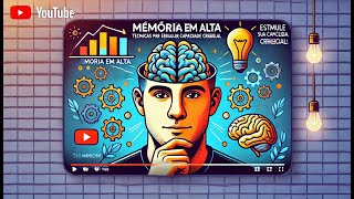 MEMÓRIA EM ALTA Técnicas para estimular sua capacidade cerebral [upl. by Ellennod950]