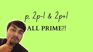 p 2p1 and 2p1 are all prime numbers [upl. by Xuagram]