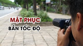 Đây là cách CSGT mật phục bắn tốc độ trên đường Mai Chí Thọ [upl. by Pussej804]