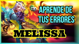 MELISSA  ¿RECUPERARSE DESPUES DE MALAS DECISIONES  TIPS Y CONSEJOS  MOBILE LEGENDS 2023 [upl. by Woodie]