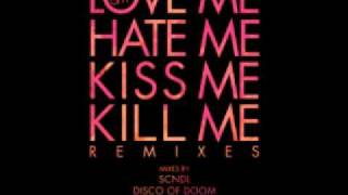 Fukkk Offf  Love Me Hate Me Kiss Me Kill Me Disco of Doom Remix [upl. by Ahsropal]