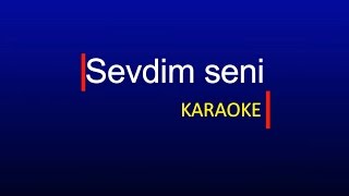 Sevdim seniKaraoke [upl. by Edithe]