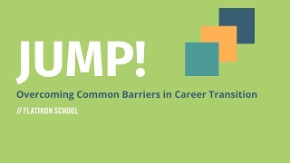 JUMP  Overcoming Common Barriers in Career Transition [upl. by Acinaj285]