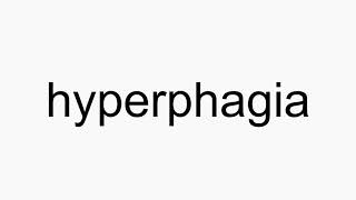 How to pronounce hyperphagia [upl. by Serilda]