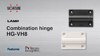 FEATURE Learn More About our HGVH8  Combination hinge  Sugatsune Global [upl. by Ellenyl]