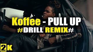 Koffee  Pull Up OFFICIAL DRILL REMIX prod by 2kproductions1 [upl. by Idna]