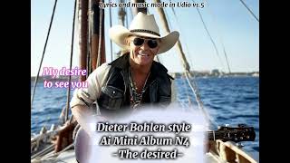 Dieter Bohlen style Ai Mini Album N4 The Desired  text and music made in Udio v15 [upl. by Ahsie585]