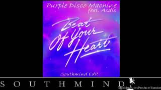 Purple Disco Machine feat Asdis  Beat Of Your Heart Southmind Edit [upl. by Tehcac]