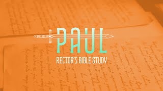 Rectors Bible Study  Ep 8 of Paul 1 Corinthians 45  November 6 2024 [upl. by Chrisman]