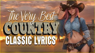 Greatest Hits Classic Country Songs Of All Time With Lyrics 🤠 Best Of Old Country Songs Playlist 159 [upl. by Annoyek519]