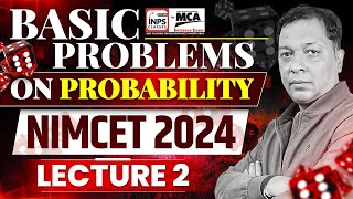 Basic Problems on Probability Lecture 2  NIMCET 2024  INPS Classes [upl. by Yrod728]