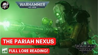 PARIAH NEXUS THE FULL LORE  WARHAMMER 40K LORE AUDIOBOOK [upl. by Nylyahs]