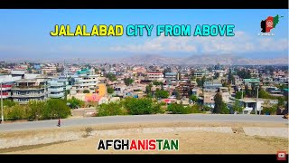 unseen Afghanistan  Jalalabad City from above  Beautiful view of whole City  2020  HD [upl. by Eivol]