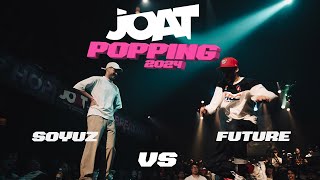 JOAT POPPING 2024  Top 08  Soyuz vs Future [upl. by Nitsreik345]