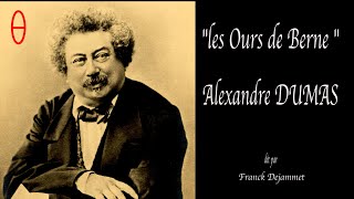 Alexandre DUMAS quot LES OURS DE BERNE quot audio soustitrés [upl. by Bartlett]