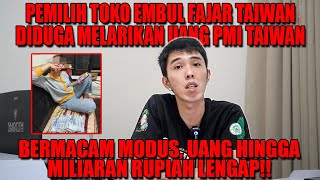 Pemilik Toko Indo Embul Fajar Taiwan ini diduga melarikan Milyaran pengiriman uang PMI [upl. by Olivia]