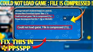 SOLVED 100🔥Ppsspp Fix Could Not Load Game  File Is compressed Please decompress first [upl. by Jeana716]