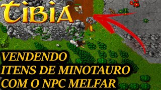 GANHANDO DINHEIRO VENDENDO ITENS DE MINOTAURO COM O NPC MELFAR [upl. by Ludovick839]