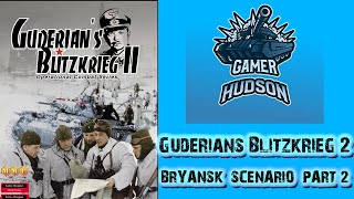 OCS Guderians Blitzkrieg 2 Bryansk Scenario Part 2 4K 2024 ww2history [upl. by Karoline]