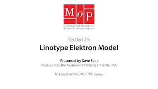 Linotype Elektron model  Linotype Legacy Series 23 [upl. by Corby]