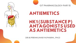 NK1 antagonists used as antiemetics  GIT Pharmacology  Part 15 [upl. by Ninette972]