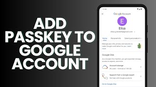 How To Add Passkey To Google Account [upl. by Lowry]