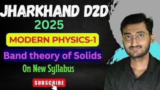 Modern Physics 1  Band theory of Solids Jharkhand D2D Physics [upl. by Tcideneb748]