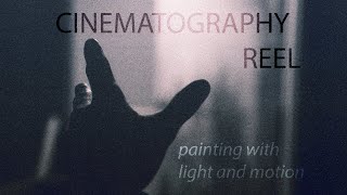 Cinematography Reel [upl. by Ehtyaf]