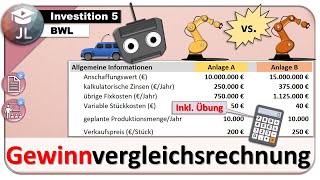 Gewinnvergleichsrechnung Statische Investitionsrechnung mit Übungsaufgabe [upl. by Ronyam368]