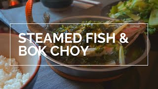 Moms yummy STEAMED FISH amp BOK CHOY recipe  Cook and Eat [upl. by Sikram]