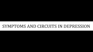 STAHLS  CH 6  PT 18  SYMPTOMS AND CIRCUITS IN DEPRESSION psychiatrypsychopharmacology [upl. by Rouvin467]