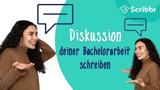 Diskussion deiner Bachelorarbeit richtig schreiben – mit Beispiel  Scribbr 🎓 [upl. by Dorehs872]