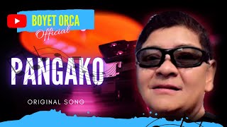 PANGAKO by Boyet Orca after 3 decades OPM [upl. by Nosnej]