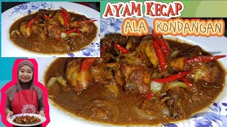 AYAM KECAP ALA KONDANGAN BIKIN NAGIH amp MUDAH MEMBUATNYA [upl. by Llenroc]