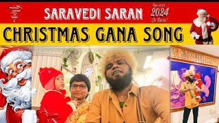 Christmas Gana Song  Saravedi Saran  4K  DARAKIZHI  2023 [upl. by Kimber]