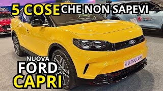 FORD CAPRI 2025  5 COSE CHE NON SAPEVI e che DEVI CONOSCERE [upl. by Nnep]