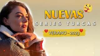 NUEVAS series Turcas VERANO 2023 💥 [upl. by Ahsats]