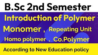 Introduction of polymer monomer repeating unit Homo polymerCoPolymer  BSc 2nd semester [upl. by Ardath]