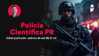 Concurso Polícia Científica PR  Edital publicado salários de até R 21 mil [upl. by Naie330]