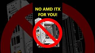 Is Intel BLOCKING High End AMD ITX Motherboards [upl. by Midan732]