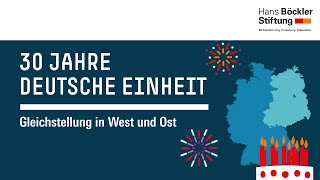 30 Jahre Deutsche Einheit  Gleichstellung in West und Ostdeutschland [upl. by Ilojne]