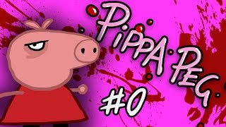 PEPPA PIG è UNA STRONZA  PIPPA PEG ep0 [upl. by Wagner]