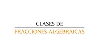 Clases de fracciones algebraicas [upl. by Oiralih556]