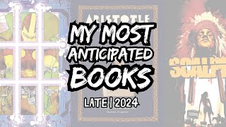 My Most Anticipated Books  Late 2024 [upl. by Philbo382]