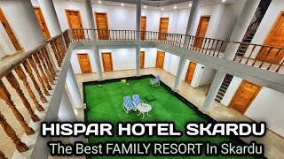 HISPAR HOTEL SKARDU  One of the Best Hotels in Skardu  Skardu Deosai Road Beautiful Restaurant [upl. by Ahsieyn]